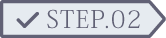 STEP.02